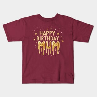 Happy Birthday Mum Kids T-Shirt